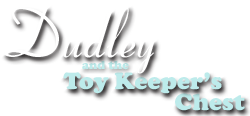 Dudley and the Toy Keeper's Chest